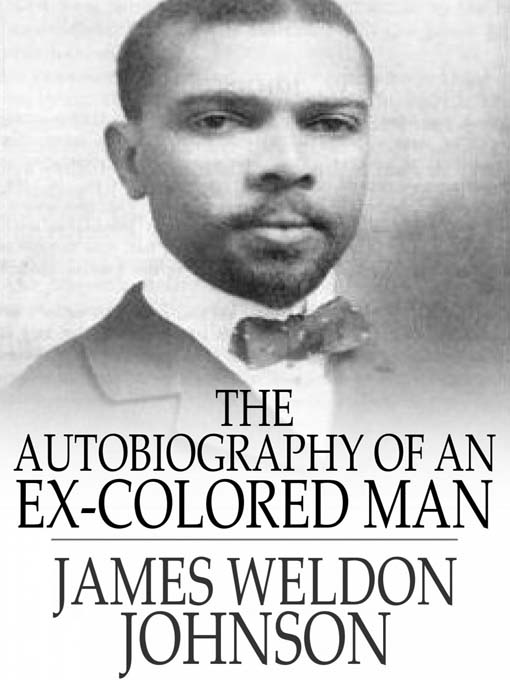 Title details for The Autobiography of an Ex-Colored Man by James Weldon Johnson - Available